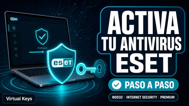 Cómo activar tu antivirus ESET paso a paso — guía Virtual Keys