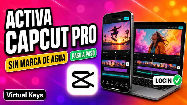 Cómo activar CapCut Pro paso a paso — guía Virtual Keys