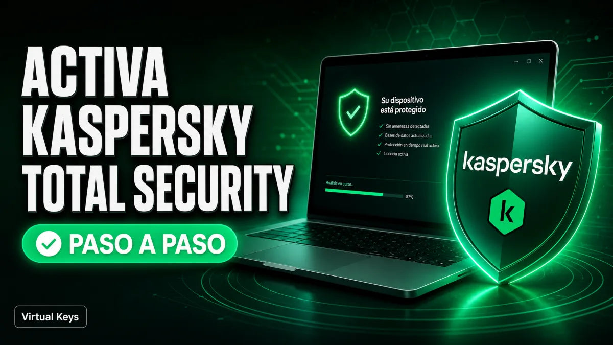 Cómo activar Kaspersky Total Security paso a paso — guía Virtual Keys