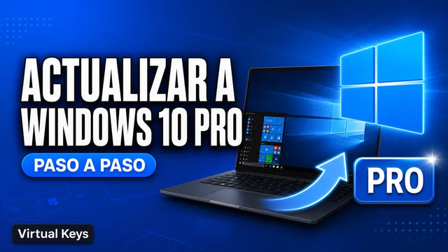 Actualizar Windows 10 Home a Pro paso a paso — guía Virtual Keys