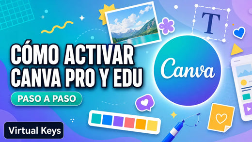 Cómo activar Canva Pro y Edu paso a paso — guía Virtual Keys