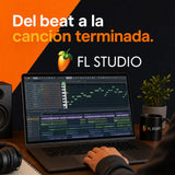 FL Studio: Del beat a la canción terminada
